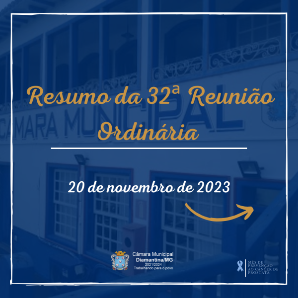 RESUMO DA 32ª REUNIÃO ORDINÁRIA (20/11/2023)!