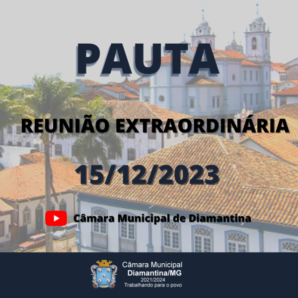 PAUTA DA REUNIÃO EXTRAORDINÁRIA - 15/12/2023