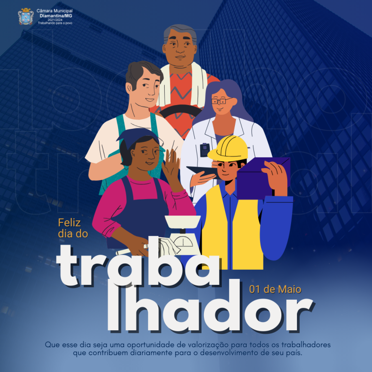DIA DO TRABALHADOR - 01 DE MAIO!  